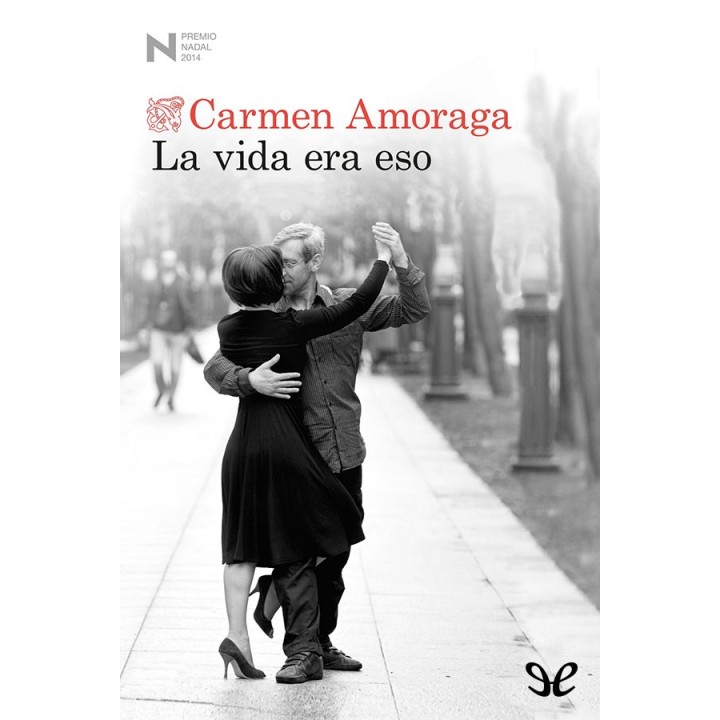 La vida era eso