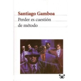 Perder es cuestión de método