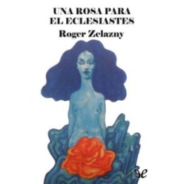 Una rosa para el Eclesiastés